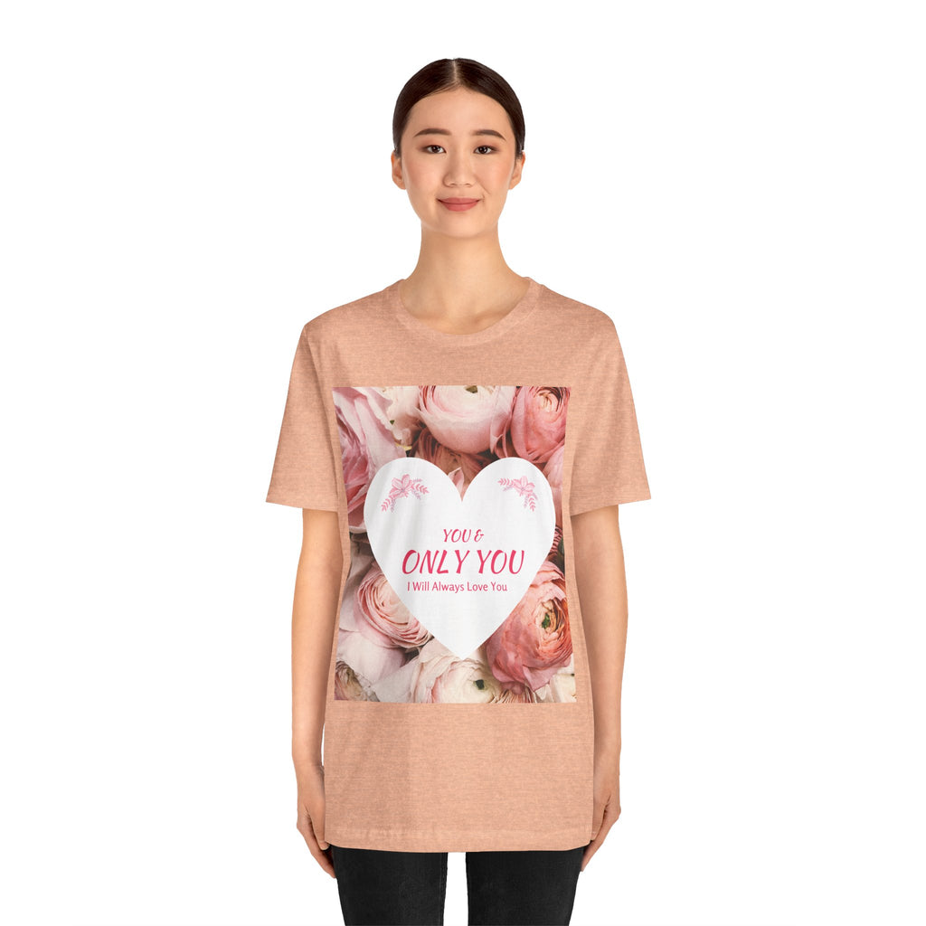 Heart Floral 'You & Only You' T-Shirt — Romantic Valentine’s Day Tee