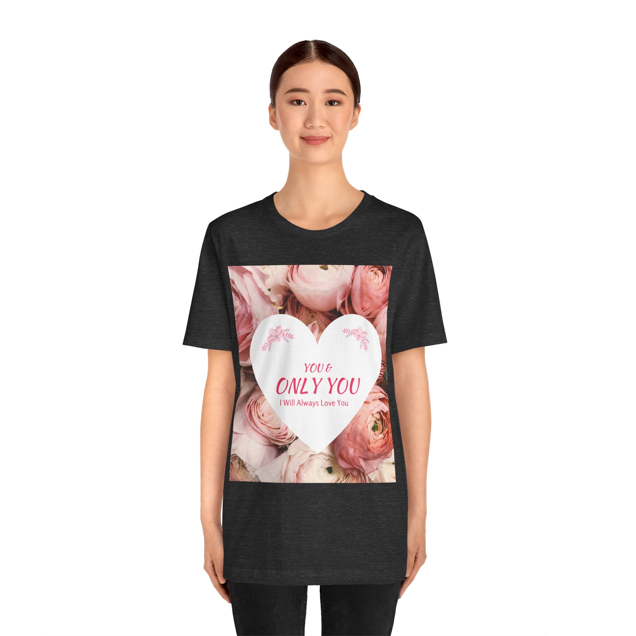 Heart Floral 'You & Only You' T-Shirt — Romantic Valentine’s Day Tee