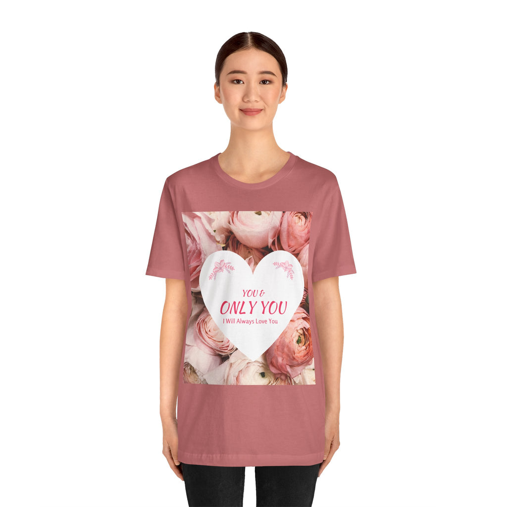 Heart Floral 'You & Only You' T-Shirt — Romantic Valentine’s Day Tee