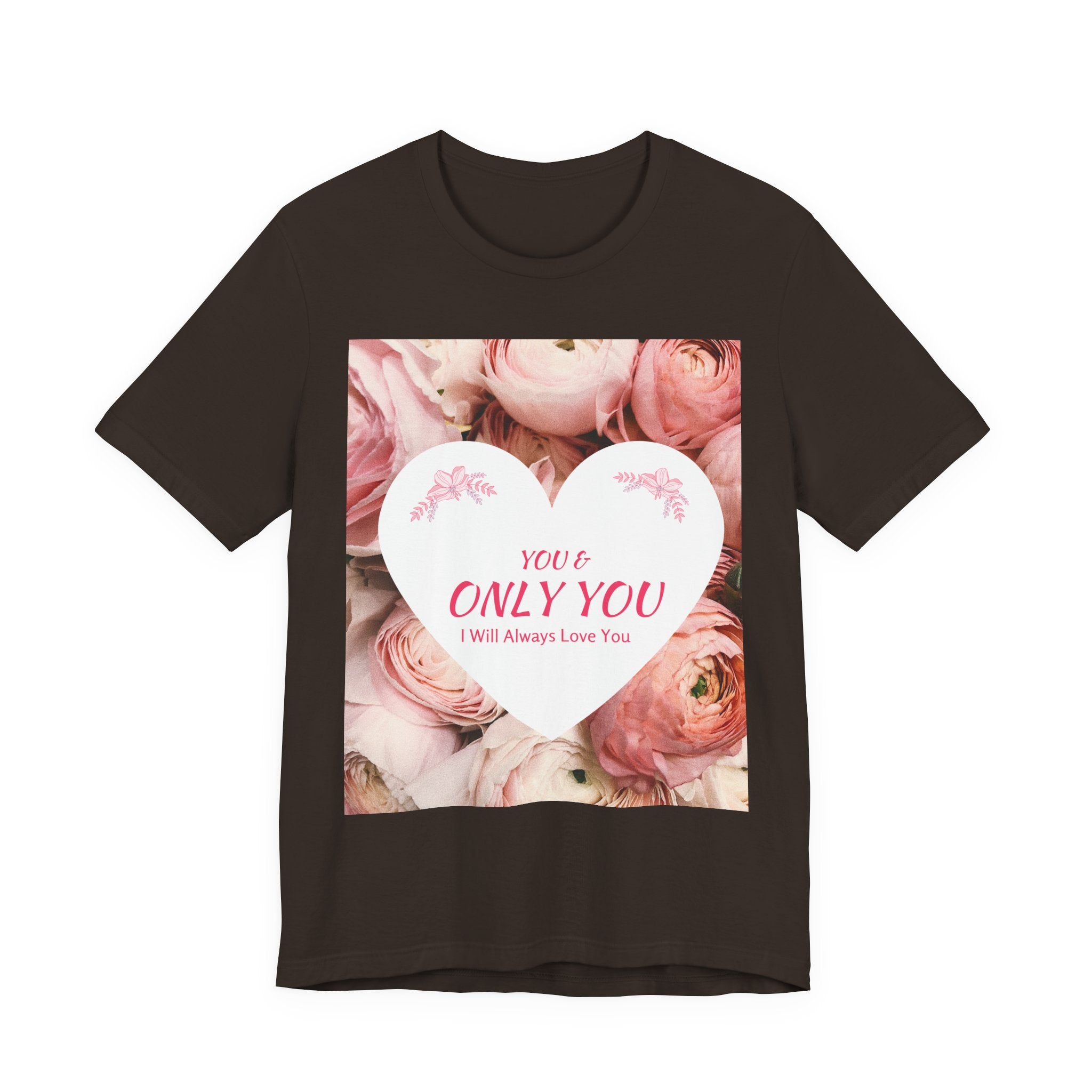 Heart Floral 'You & Only You' T-Shirt — Romantic Valentine’s Day Tee