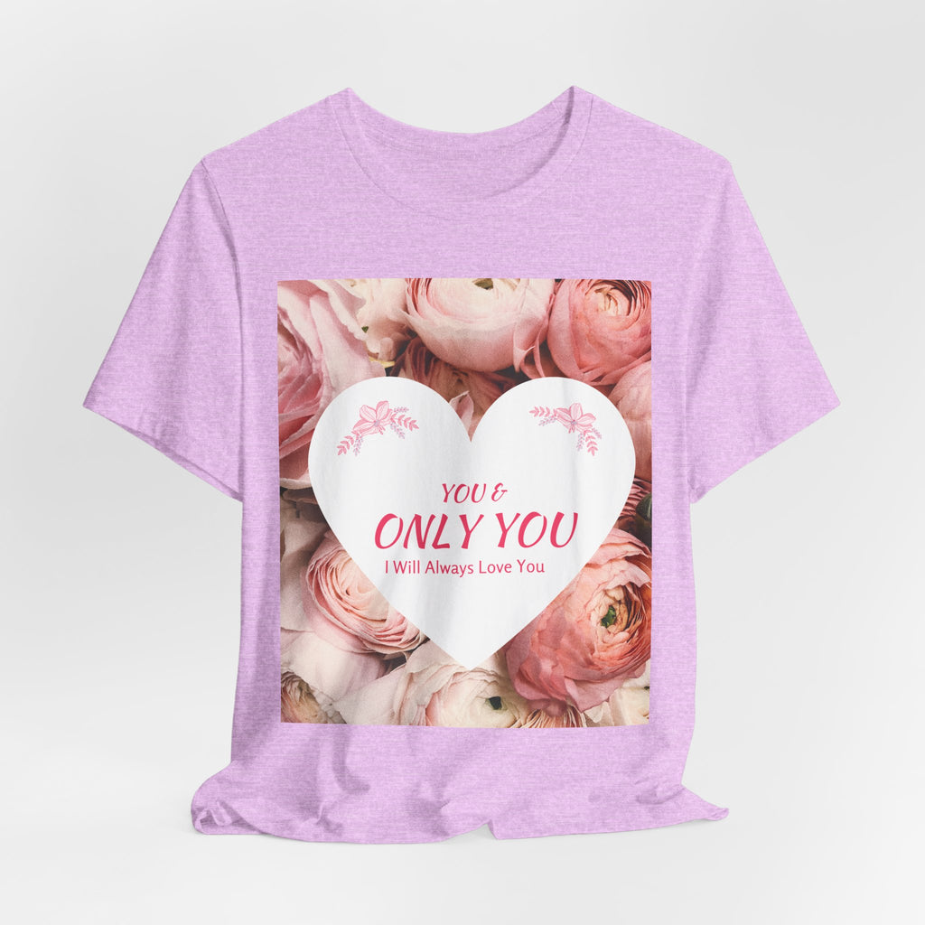Heart Floral 'You & Only You' T-Shirt — Romantic Valentine’s Day Tee
