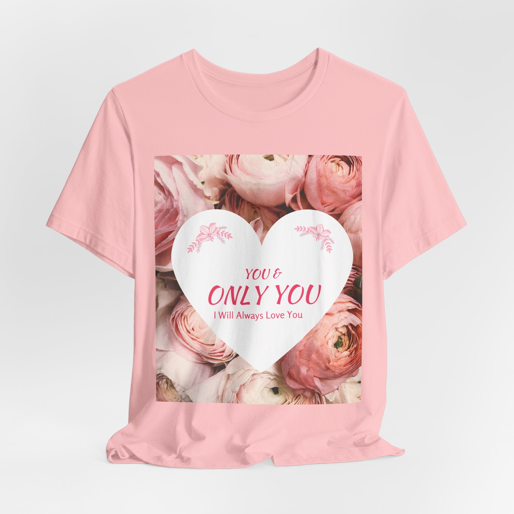 Heart Floral 'You & Only You' T-Shirt — Romantic Valentine’s Day Tee