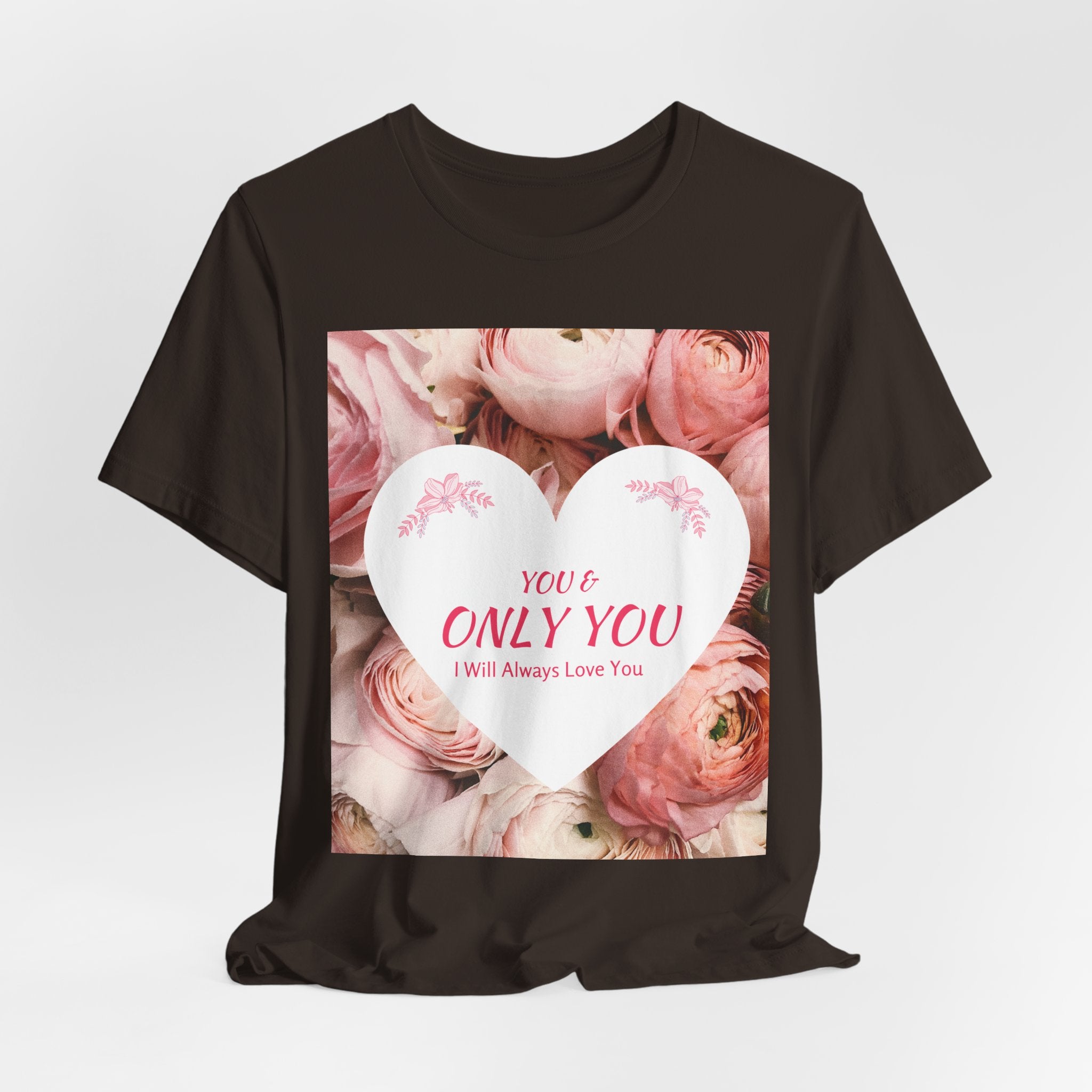 Heart Floral 'You & Only You' T-Shirt — Romantic Valentine’s Day Tee