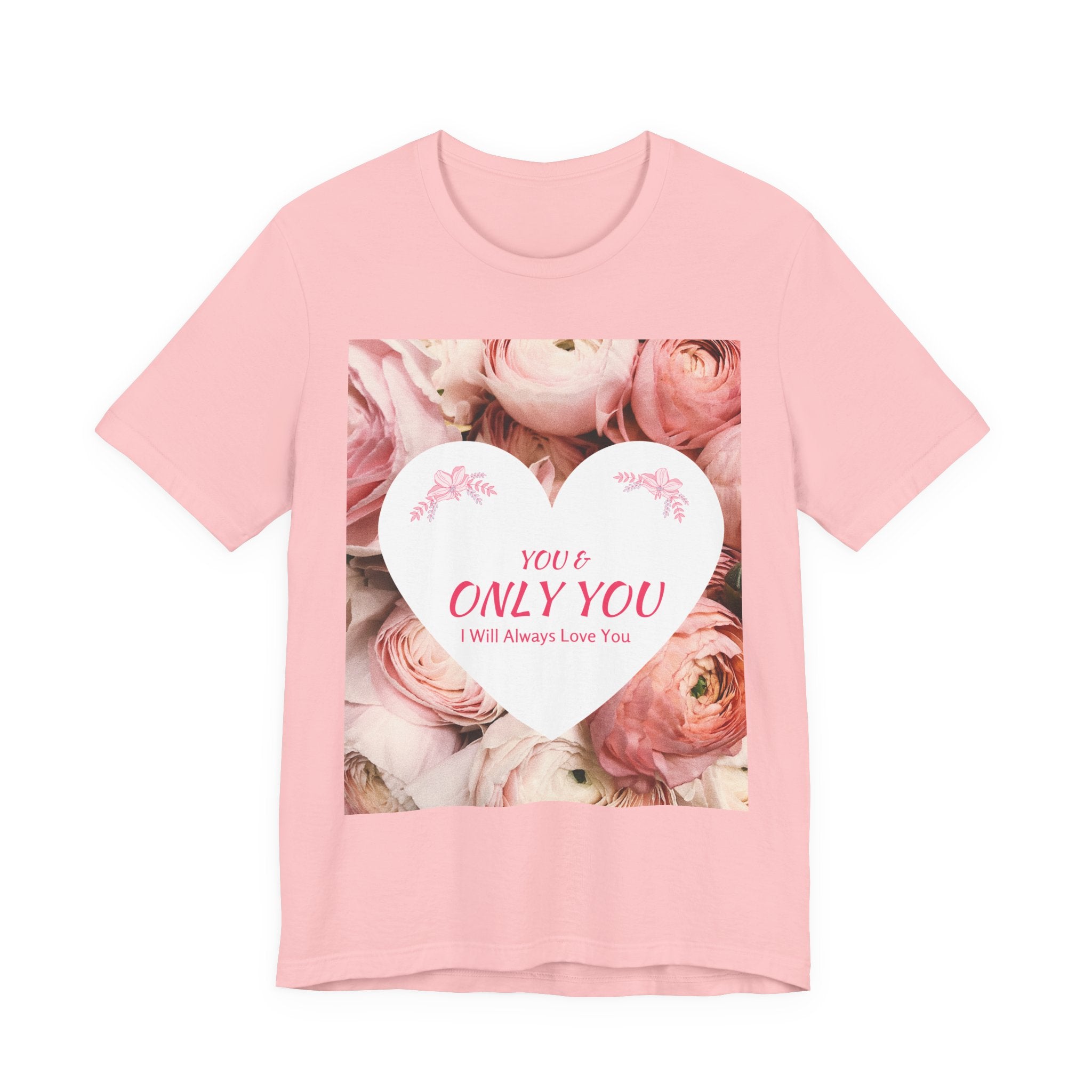 Heart Floral 'You & Only You' T-Shirt — Romantic Valentine’s Day Tee