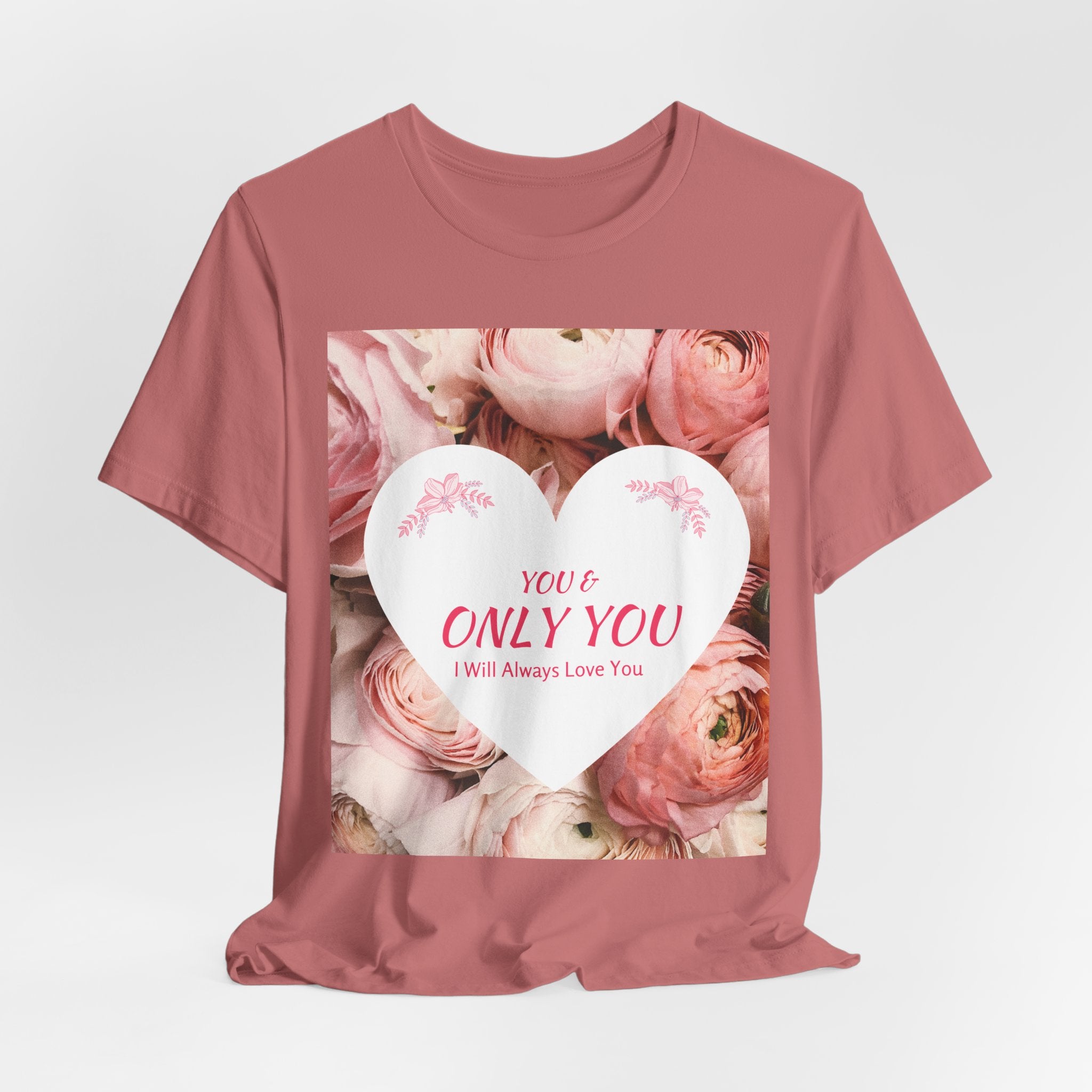 Heart Floral 'You & Only You' T-Shirt — Romantic Valentine’s Day Tee