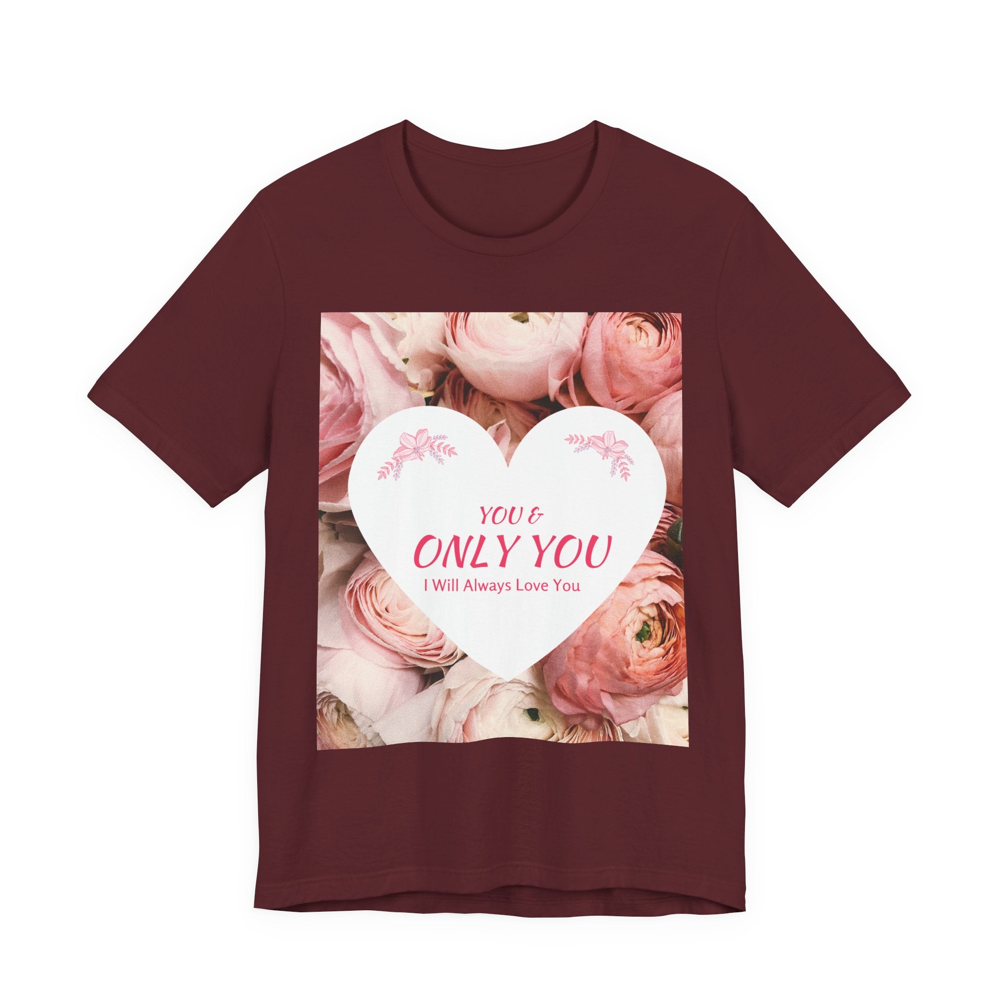Heart Floral 'You & Only You' T-Shirt — Romantic Valentine’s Day Tee