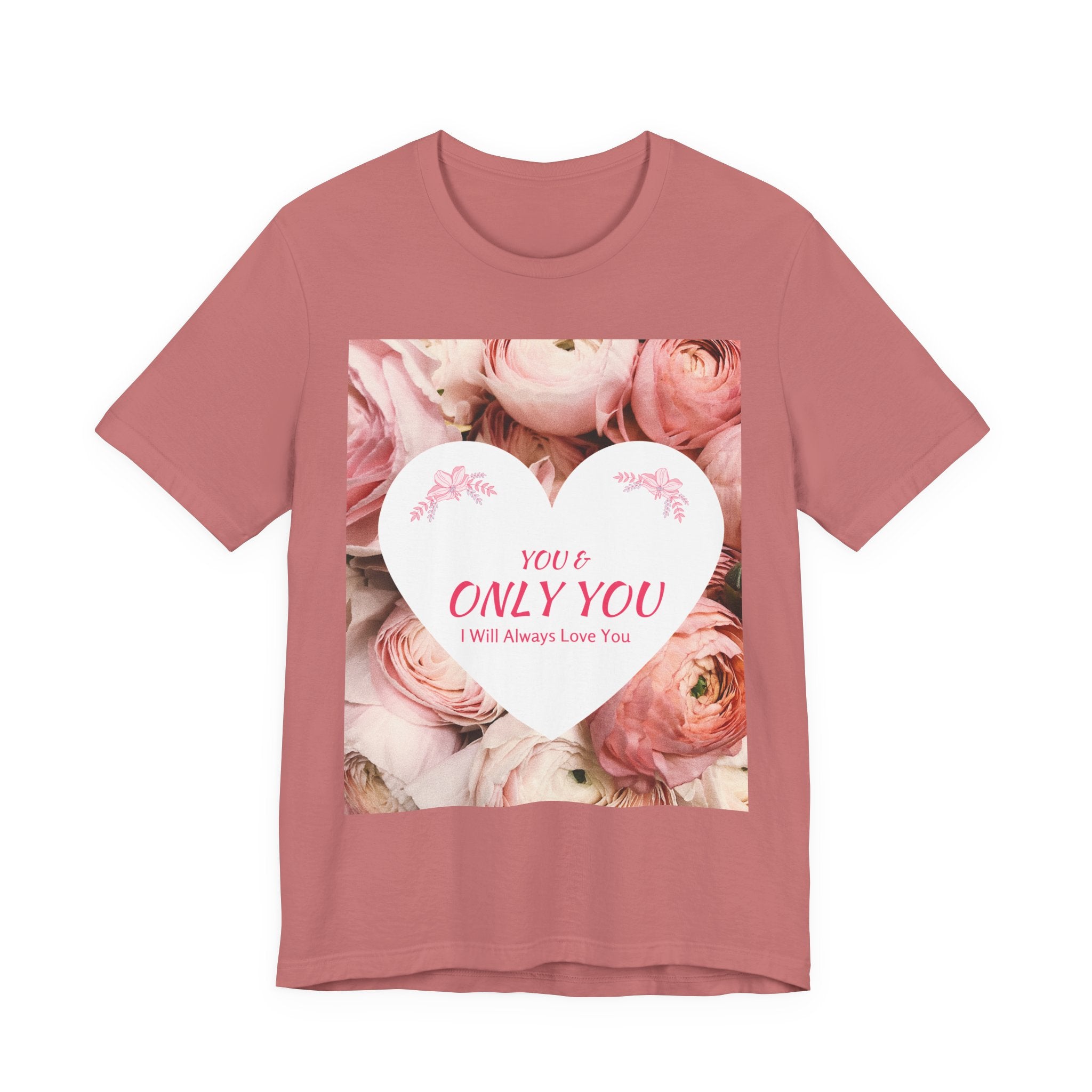 Heart Floral 'You & Only You' T-Shirt — Romantic Valentine’s Day Tee