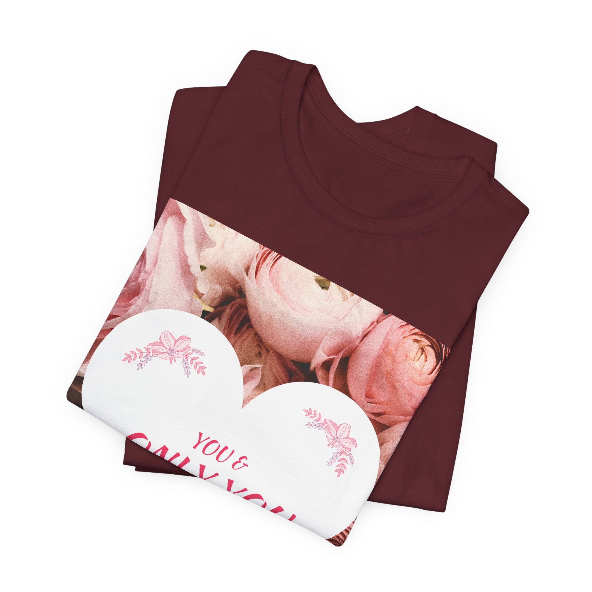 Heart Floral 'You & Only You' T-Shirt — Romantic Valentine’s Day Tee